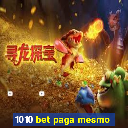 1010 bet paga mesmo